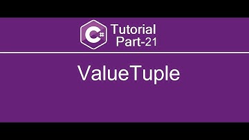 ValueTuple in C# | C# Tutorial Part - 21