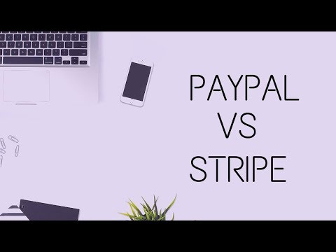 PayPal VS Stripe：どのオンライン支払い処理業者があなたのビジネスに最適ですか？