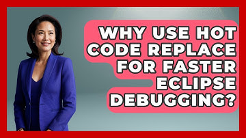 Why Use Hot Code Replace For Faster Eclipse Debugging? - Learn To Troubleshoot