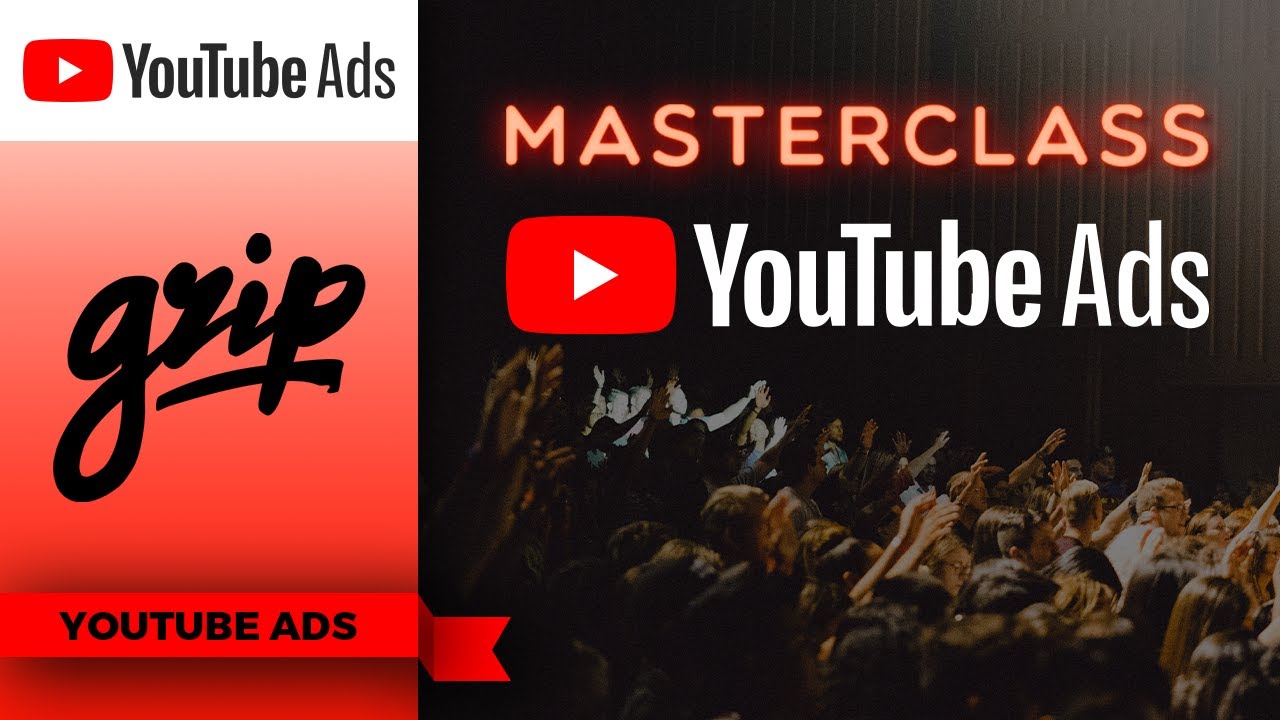 Masterclass YouTube Ads : pourquoi et comment faire de la publicité ...
