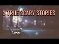 3 True Scary Horror Stories That Will Creep You Out