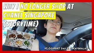 Why I No Longer Shop At Chanel SG | Vlogmas Day 5 | Katwalks