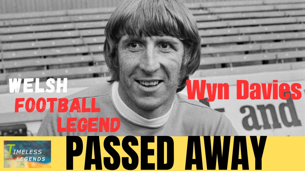 Wyn Davies  Welsh Football Legend Passes Away at 83 |