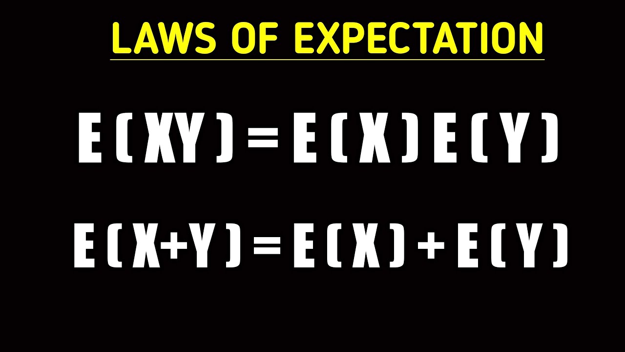 E Xy E X E Y Laws Of Expectation Youtube