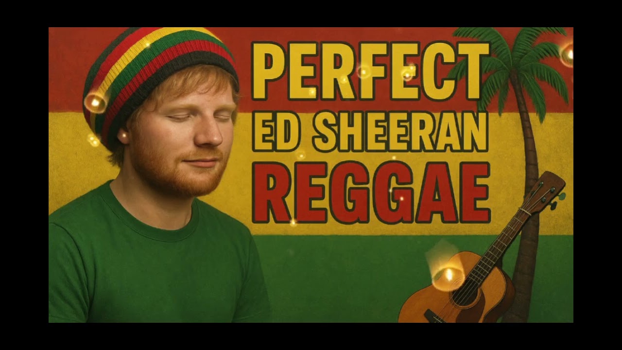 Perfect - ed sharen (cover reggae)