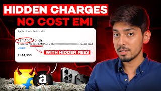 Know All Details about No Cost EMI - Hidden Charges? 0% Interest?