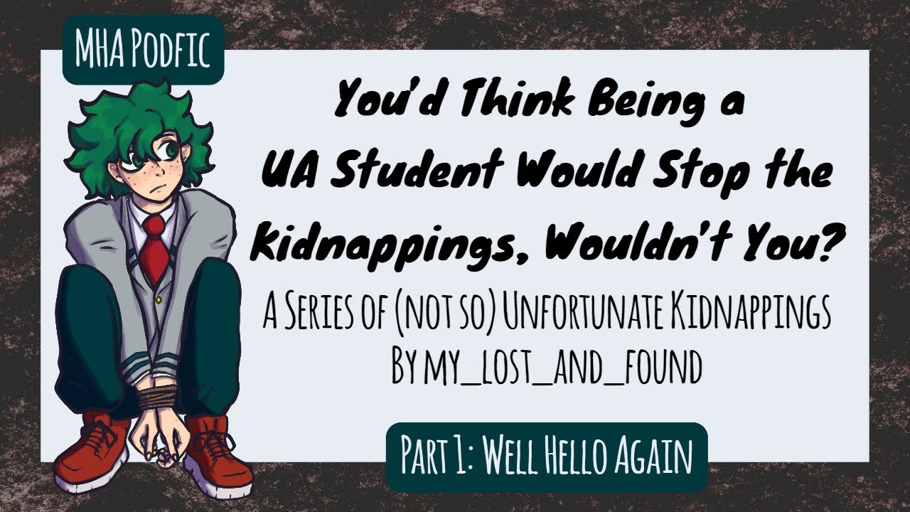 Можно подумать, что учеба в Университете Аризоны остановит похищения, не так ли? [ЧАСТЬ 1] [MHA P...