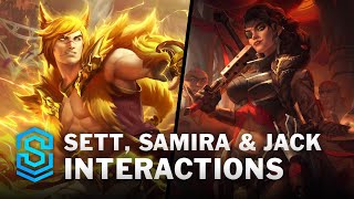 Sett, Samira and Jack Special Interactions | Legends of Runeterra