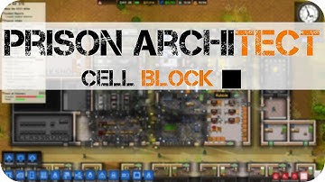 Prison Architect - E20 - Cell Block ▓