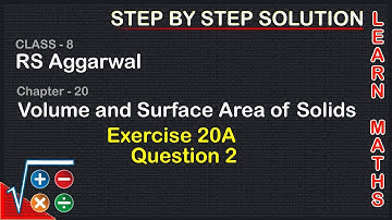Volume and surface Area of Solids| Class 8 Exercise 20A Question 2| RS Aggarwal|Learn maths