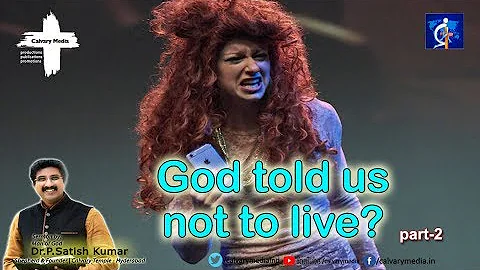 God told us not to live? - Part 2 | Oriya Sermon | Dr. P. Satish Kumar