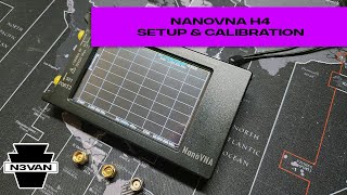 NanoVNA H4 Setup & Calibration