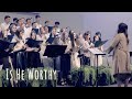 Is He Worthy - Youth Choir