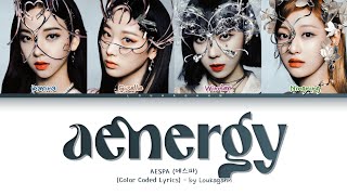 AESPA aenergy Lyrics (에스파 aenergy 가사) Lyrics (Color Coded Lyrics)