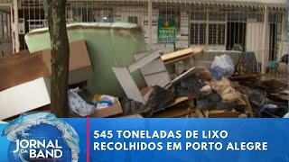 Prefeitura de Porto Alegre coleta cerca de 545 toneladas de lixo | Jornal da Band