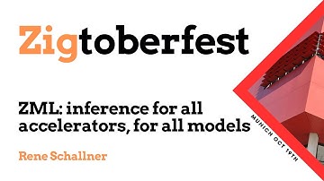 ZML: inference for all accelerators, for all models (Rene Schallner, Zigtoberfest 2024)