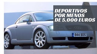 DEPORTIVOS que valen la pena por MENOS DE 5.000 EUROS