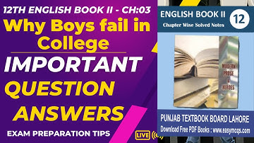 12th Class English Book II | Ch 3 | Why Boys Fail in College Questions Answers | FSc English Book 2