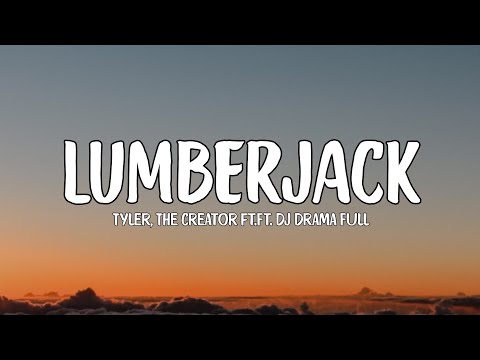 Tyler, The Creator - LUMBERJACK (Lyrics) (Full Songs)