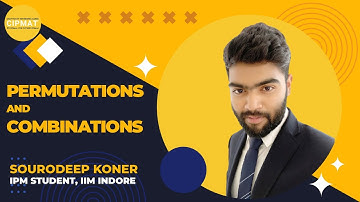 Permutations and Combinations | IPMAT IIM | Sourodeep Koner | CIPMAT™ | Live Course Sample Session