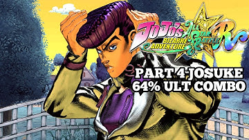 Part 4 Josuke 64% ULT Combo | JoJo