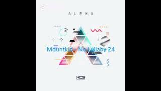 Mountkid - No Lullaby All Remixes Slowed