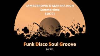 JAMES BROWN &amp; MARTHA HIGH - Summertime (1977)