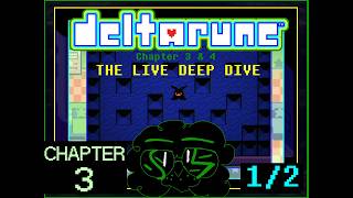 DELTARUNE: The Chapter 3 LIVE DEEP DIVE. { 1/2 }