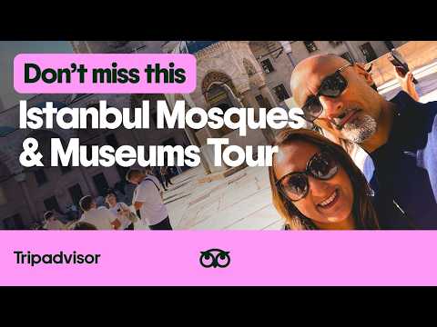 Why You Shouldn’t Miss an Istanbul Mosques & Museums Tour