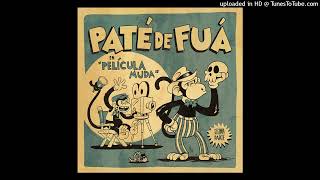 Video thumbnail of "Paté de Fuá - Llévame en un Beso"