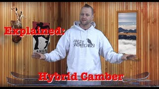 The Hybrid Camber Profile: Explained
