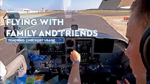 Teaching Checklist Usage - Flying With Family And Friends