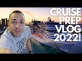 PREPARING FOR MY FIRST CRUISE OF 2022!