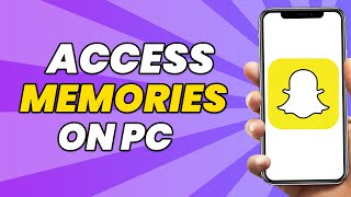 How To Access Snapchat Memories on PC (2023)
