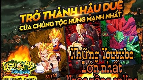 Ngọc Rồng online - Top 5 kênh Youtube lớn nhất Ngọc Rồng