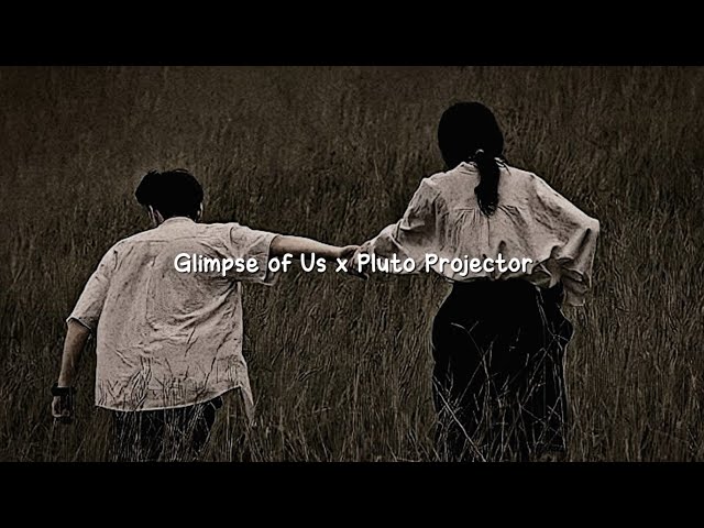Glimpse of Us x Pluto Projector (Mashup - Slowed) | TikTok Popular Song | ravenbrixe class=