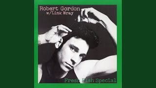 Video thumbnail of "Robert Gordon - Fire"