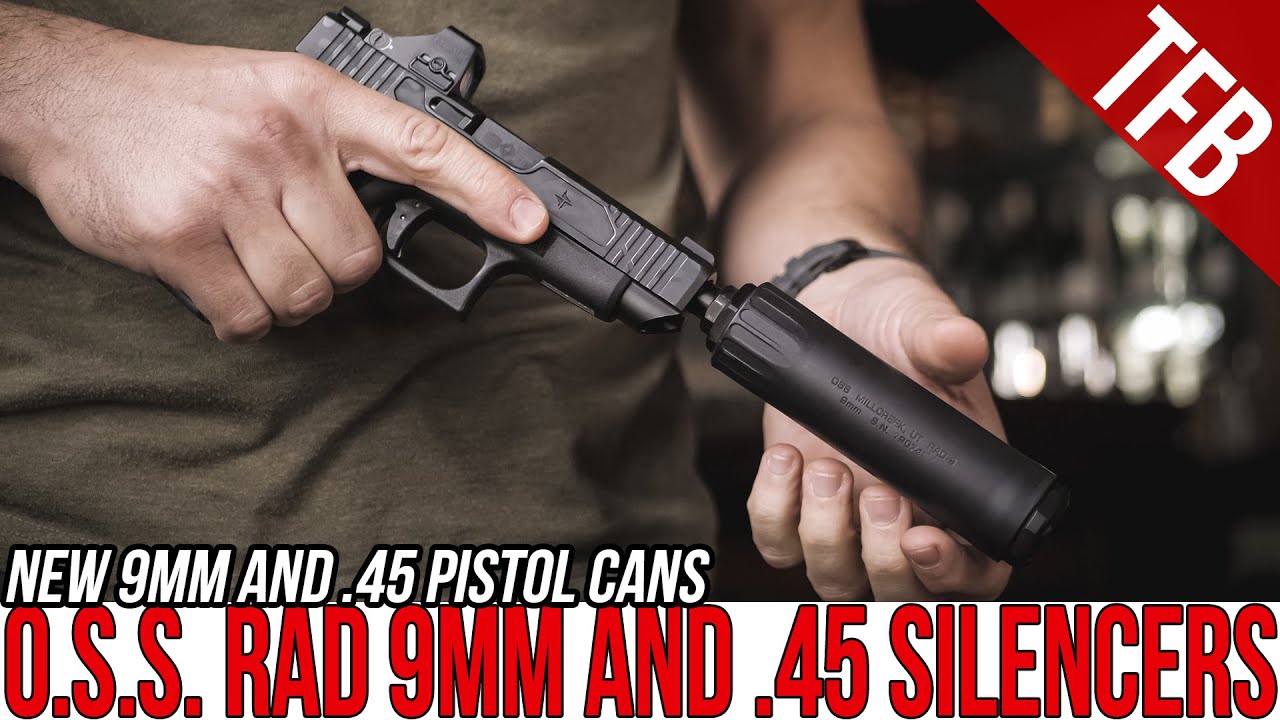 OSS is Making Pistol Cans: The RAD-9 and the RAD-45 #GunFest2021