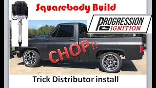 C10 Squarebody build. We have CHOP! Progression Ignition Bluetooth distributor installed.