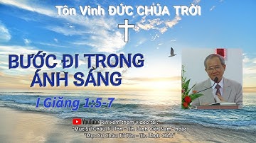 Mục Sư Châu Tử Tôn - Bước Đi Trong Ánh Sáng [] Tin Lành