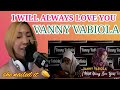 Vanny Vabiola - I Will Always Love You  Whitney Houston (FilKor Reactio)