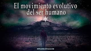 El movimiento evolutivo del ser humano (audiolibro completo) / José Luis Valle by Jose Luis Valle 1,729 views 1 year ago 12 minutes, 32 seconds