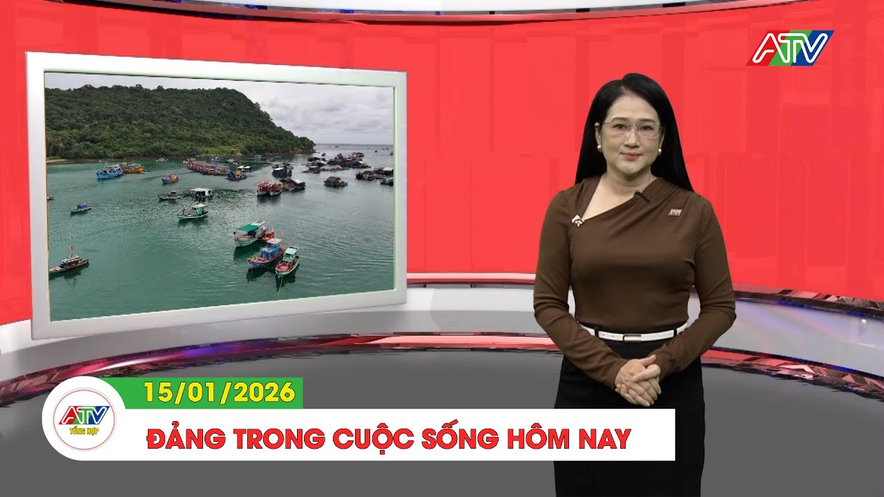 ĐẢNG TRONG CUỘC SỐNG HÔM NAY (15/01/2026)| ATV TỔNG HỢP