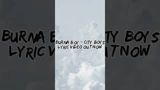 Burna Boy - City Boys lyric video out now.