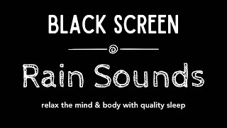 Sleep Soundly with Rain Sounds BlackScreen | Soothing Rain Sounds for Deep Sleeping