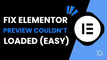 How To Fix Preview Could Not Be Loaded In Elementor