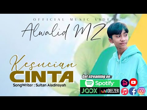 ALWALID MZ - Kesucian Cinta ( Official Music Video )