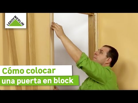 Como Colocar Una Puerta En Block Leroy Merlin Youtube