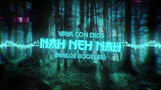 VAYA CON DIOS -  NAH NEH NAH (MALOS BOOTLEG) // FREE DOWNLOAD
