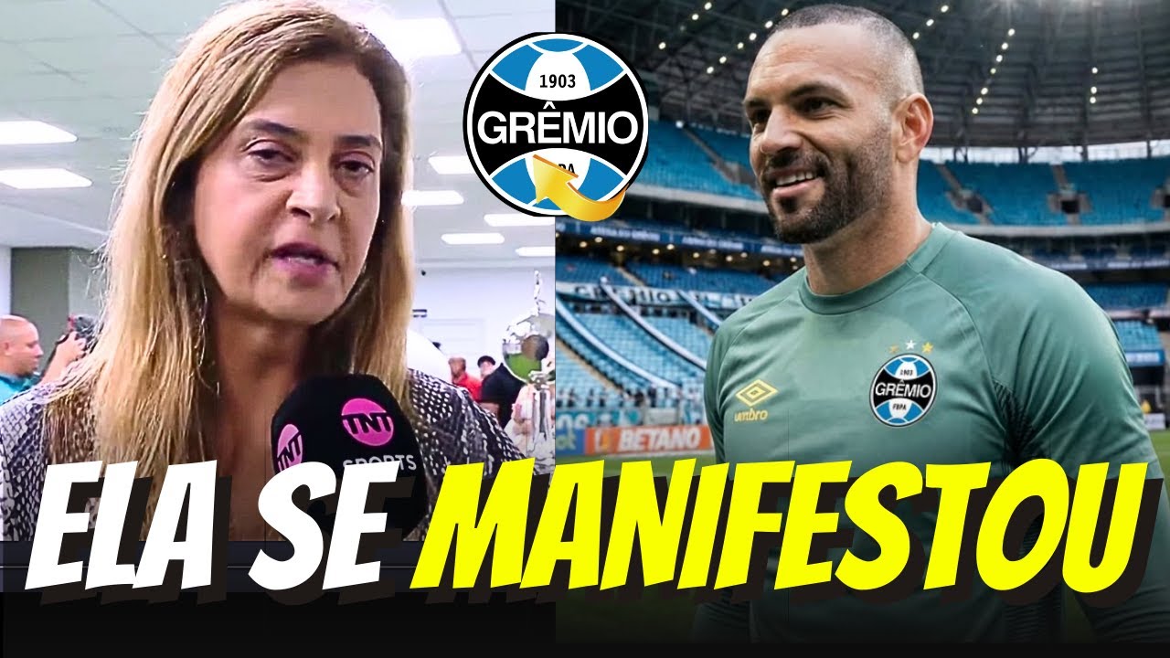 💥😍OBRIGADO LEILA! Ouça as BELAS PALAVRAS de Leila SOBRE A LIBERAÇÃO do Weverton para o GRÊMIO